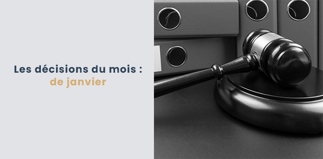 Les décisions du mois